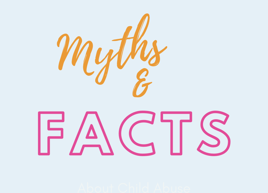 5 Common Myths About Child Abuse