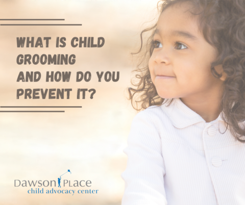 What is Child Grooming and How do you Prevent it? - Dawson Place