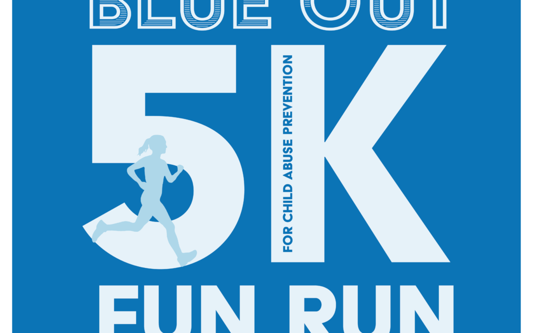 Blue Out 5K Fun Run For Child Abuse Prevention