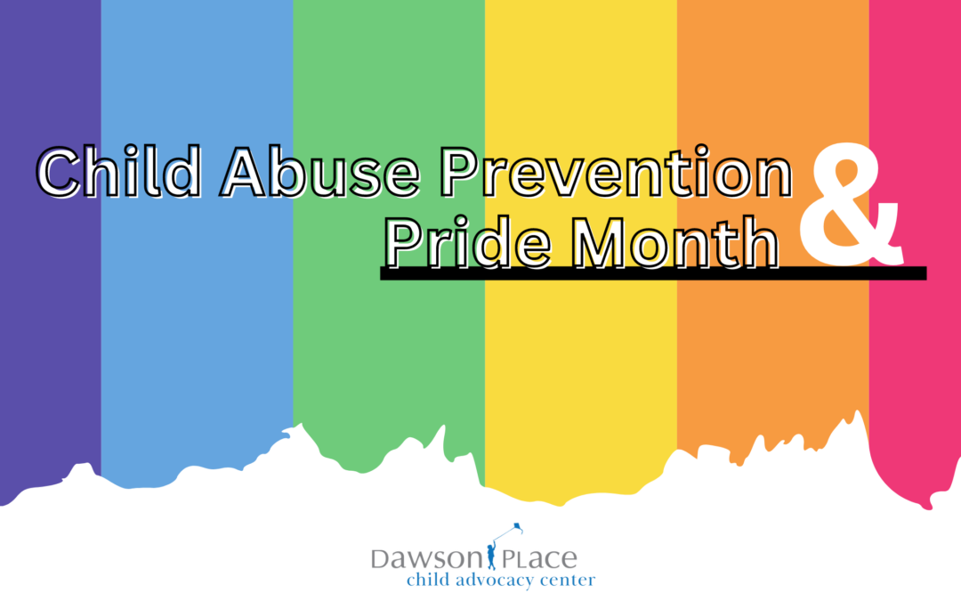 Child Abuse Prevention and Pride Month